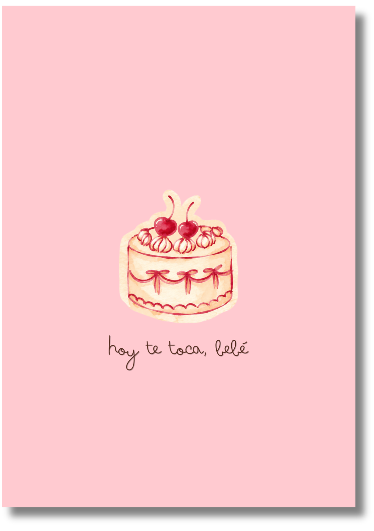 Hoy te toca, bebé • Postal de cumpleaños